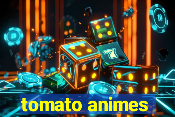 tomato animes